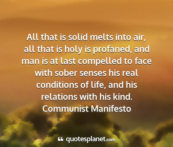 Communist manifesto - all that is solid melts into air, all that is...