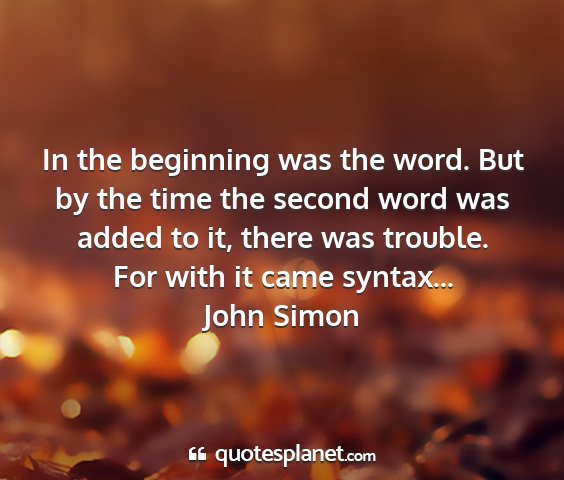 John simon - in the beginning was the word. but by the time...