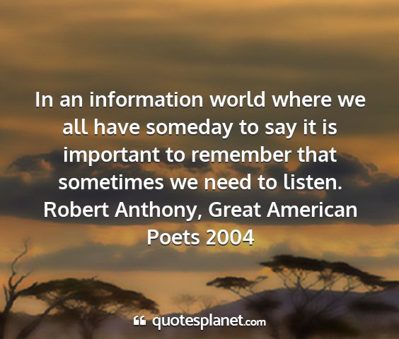 Robert anthony, great american poets 2004 - in an information world where we all have someday...