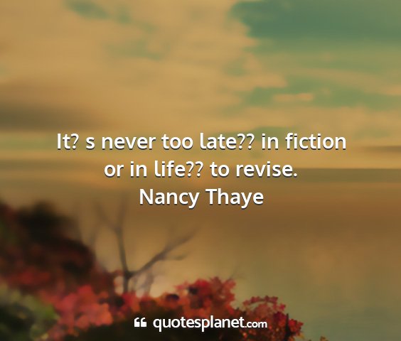 Nancy thaye - it? s never too late?? in fiction or in life?? to...