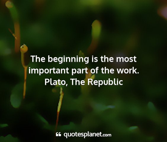 Plato, the republic - the beginning is the most important part of the...