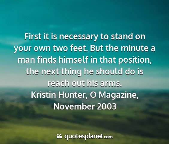 Kristin hunter, o magazine, november 2003 - first it is necessary to stand on your own two...